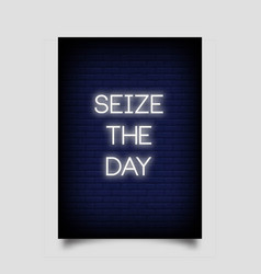 Seize The Day Neon Signs Style Text