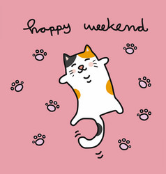 Happy Weekend Cute Fat Cat Sleeping Cartoon