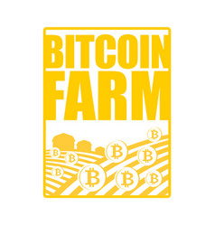 Bitcoin Farm Logo Miners Sign Arable Land