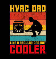 Awesome Hvac Funny Fathers Day T-shirt Design