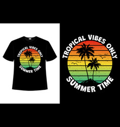 T-shirt Tropical Summer Time Vibes Island Sunset