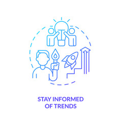 Stay Informed Of Trends Blue Gradient Concept Icon