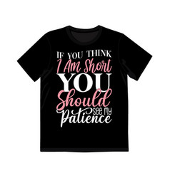 You Should See My Patience Shirt Design Apparel