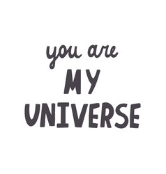 Lettering You Are My Universe