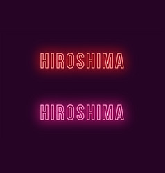 Neon Name Of Hiroshima City In Japan Text