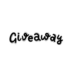 Giveaway Handdrawn Sign Handwritten Text