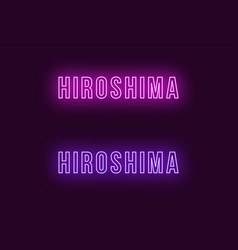 Neon Name Of Hiroshima City In Japan Text