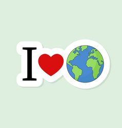 I Love Planet Earth Happy Earth Day World