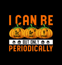 I Can Be Scary T Shirt Design