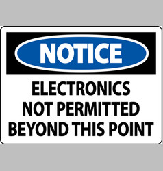 Notice Sign Electronics Not Permitted Beyond