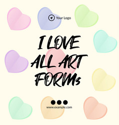 Banner Design Of I Love All Art Forms Template