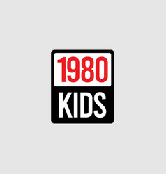 1980 Kids Humorous Funny Sign Sticker 1980