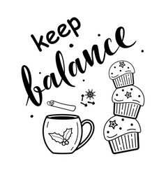 Keep Balance Hand Drawn Text With Tea Cup