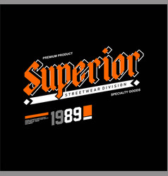 Superior Premium Product Streetwear Division Vinta