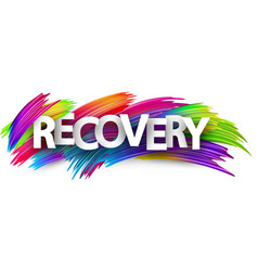 Recovery Paper Word Sign With Colorful Spectrum