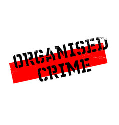 Organised Crime Rubber Stamp