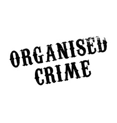 Organised Crime Rubber Stamp