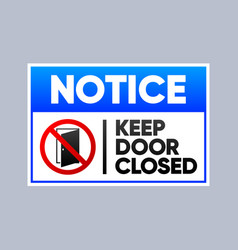 Notice Keep Door Closed Symbol Sign Business