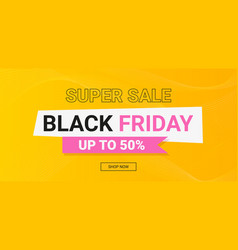 Texts Black Friday Super Sale Up To 50 On Yellow