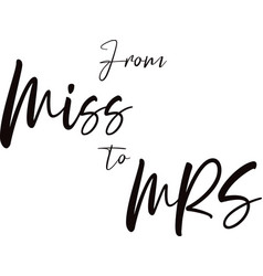 From Miss To Mrs Sign Calligraphy