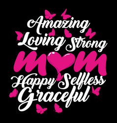 Amazing Loving Mom