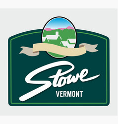 Stowe Vermont With Best Quality