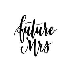 Future Mrs Calligraphy Wedding