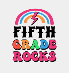 Fifth Grade Rocks Back To School Quote Retro Typo