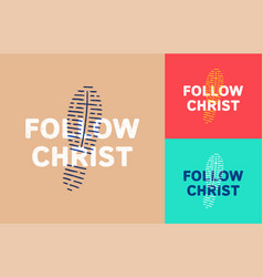 Typography Slogan Follow Christ With Foot Print