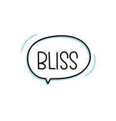 Bliss Inscription Handwritten Text Speech Bubble