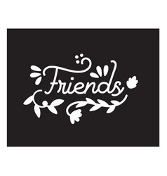 Friends Lettering Cut Out