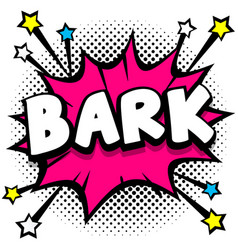 Bark Pop Art Comic Speech Bubbles Book Sound