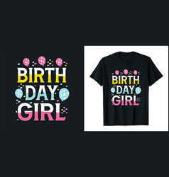 Birthday Girl Typography T Shirt Design