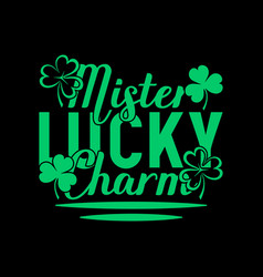 Mister Lucky Charm T Shirt Design