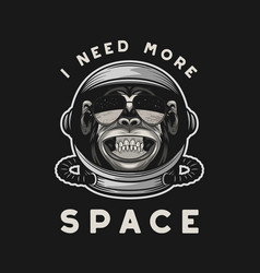 I Need More Space Typography Quote