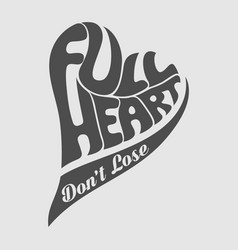 Full Heart Do Not Lose Brave Design