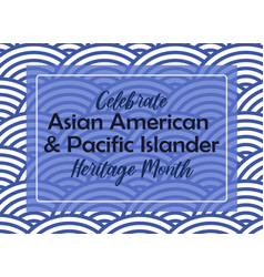 Aapi History Asian American Pacific Islander