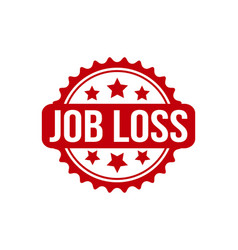 Job Loss Rubber Stamp Seal