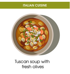 Italian Cuisine Tuscan Soup With Olives