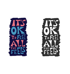 Its Ok To Feel All Feels Quote