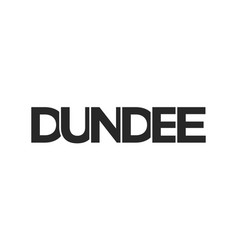 Dundee City In The United Kingdom Design Features