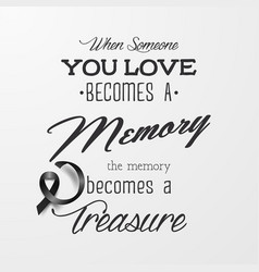 When Someone You Love Becomes A Memory The Memory