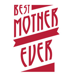 Best Mother Ever Badge