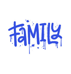 Family - Urban Lettering Word In Street Graffiti