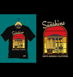 Beach Sunshine Santa Barbara California T Shirt