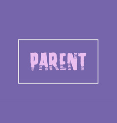 Parent Typography Text T-shirt Design