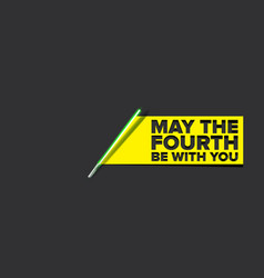 May The 4th Be With You Holiday Greetings