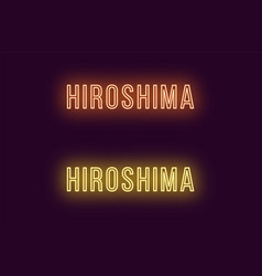 Neon Name Of Hiroshima City In Japan Text