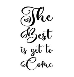 Best Is Yet To Come Quote Letter