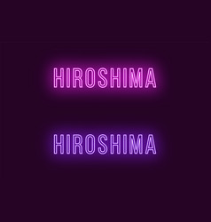 Neon Name Of Hiroshima City In Japan Text